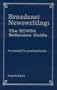 Broadcast Newswriting: the RTNDA Reference Guide