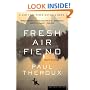 Fresh Air Fiend: Travel Writings