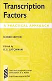 Transcription Factors: A Practical Approach (Practical Approach Series)