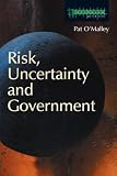 Risk, Uncertainty and Government (Glasshouse)