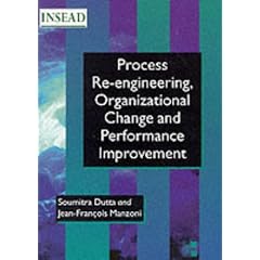 Process Re-engineering, Organizational Change and Performance Improvement (INSEAD Global Management)