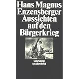 Aussichten auf den B�rgerkrieg (suhrkamp taschenbuch)von "Hans Magnus Enzensberger"