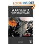 Yugoslavia: When Ideals Collide (The Making of the Twentieth Century)