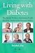 Book Living with Diabetes: The British Diabetic Association Guide for those Treated with Diet and Tablets