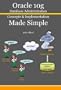 Oracle 10g Database Administration Concepts & Implementation Made Simple