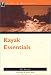 Book The Nuts 'N' Bolts Guide to Kayaking Essentials (Nuts 'N' Bolts - Menasha Ridge)