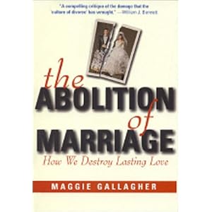 The Abolition of Marriage The Abolition of Marriage