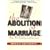 The Abolition of Marriage