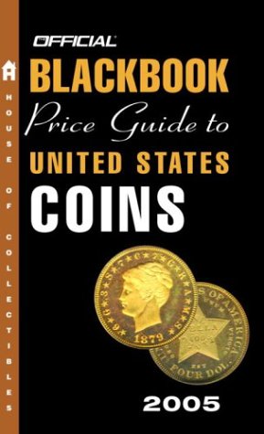 The Official Blackbook Price Guide to U.S. Coins 2005, 43rd Edition (Official Blackbook Price Guide to United States Coins)