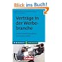 Vertr�ge in der Werbebranche: Professionell gestalten und verhandeln