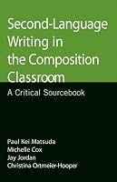 Second-Language Writing in the Composition Classroom: A Critical Sourcebook (Bedford/St. Martin's Professional Resources)