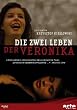 Die zwei Leben der Veronika