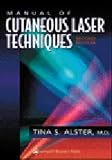  : Manual of Cutaneous Laser Techniques (Spiral Manual Series)