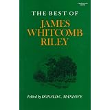 The Best of James Whitcomb Riley (A Midland Book)