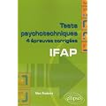 Tests psychotechniques IFAP : 4 �preuves corrig�s