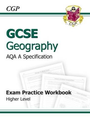 GCSE Geography AQA A Exam Practice Workbook - Higher