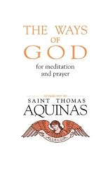 The Ways of God: For Meditation and Prayer (St. Thomas Aquinas)