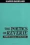 The Poetics of Reverie
