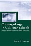 Coming Of Age In U.S. High Schools : Economic, Kinship,  Religious, And Political Crosscurrents