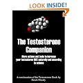 The Testosterone Companion. The continuation of the Testosterone book, with more tips and research to increase naturally your testosterone
