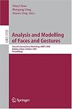 Analysis and Modelling of Faces and Gestures: Second International Workshop, AMFG 2005, Beijing, China, October 16, 2005, Proceedings (Lecture Notes in ... Vision, Pattern Recognition, and Graphics)