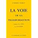 La Voie de la Transformation d'apr�s CG Jung et l'Alchimie