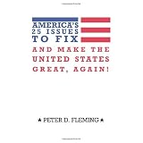 America's 25 issues to fix and make The United States great, again!