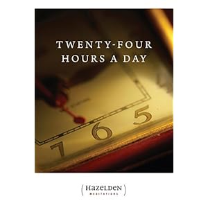 Twenty Four Hours A Day: Meditations