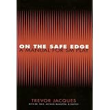 On the Safe Edge: A Manual for SM Play