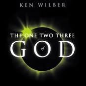 The One Two Three of God | [Ken Wilber]