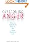 Overcoming Anger: How to Identify It, Stop It, and Live a Healthier Life