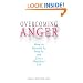 Overcoming Anger: How to Identify It, Stop It, and Live a Healthier Life