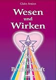 Wesen und Wirken der Wei&szlig;en Bruderschaft - Claire Avalon