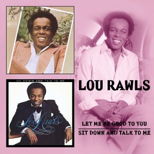 Sit Down & Talk to Me / Let Me Be Good to You