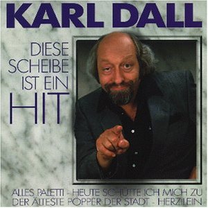 Karl Dall - Die Scheibe ist ein Hit - Zortam Music