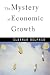 The Mystery of Economic Growth
