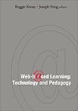 Web-based Learning: Technology And Pedagogy – Proceedings of the 4th International Conference Reviews