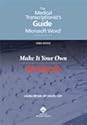 The Medical Transcriptionist's Guide to Microsoft Word; Third Edition: Make It Your Own, Workbook
