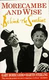 Morecambe and Wise : behind the sunshine