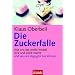 Die Zuckerfalle