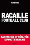 Racaille football club ? Fantasmes et...