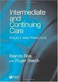 Intermediate and Continuing Care: Policy and Practice