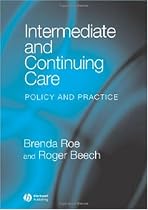 Intermediate and Continuing Care: Policy and Practice