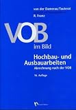 VOB im Bild. Hochbau- und Ausbauarbeiten. Abrechnung nach der VOB 2002