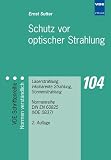 Schutz vor optischer Strahlung - Laserstrahlung, inkoh&auml;rente Strahlung, Sonnenstrahlung - Ernst Sutter
