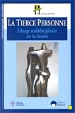 Revue ESKA - Alexandre Lacassagne  / La tierce personne : échange multidisciplinaire sur les besoins