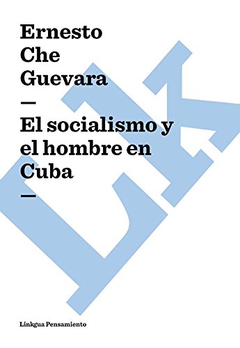 El socialismo y el hombre en Cuba (Spanish Edition)