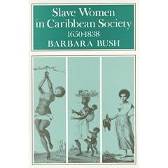 Slave Women in Caribbean Society, 1650-1838