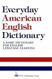 Everyday American English Dictionary Everyday American English Dictionary