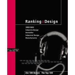 Ranking: Design 2002/2003, Industrie-Design, Hersteller; Ranking: Design 2002/2003, Industrial Design, Manufacturers: Design - The Top 100 Industrial Design Manufacturers in Germany